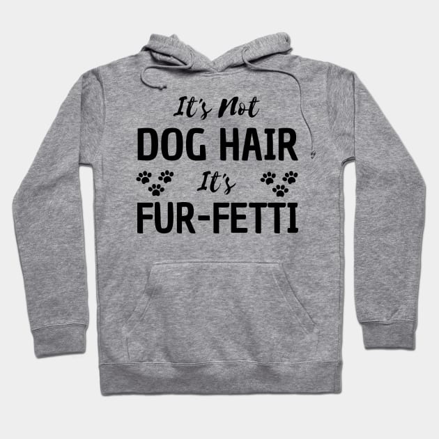 it's not a dog hair it's fur-fetti Hoodie by mdr design